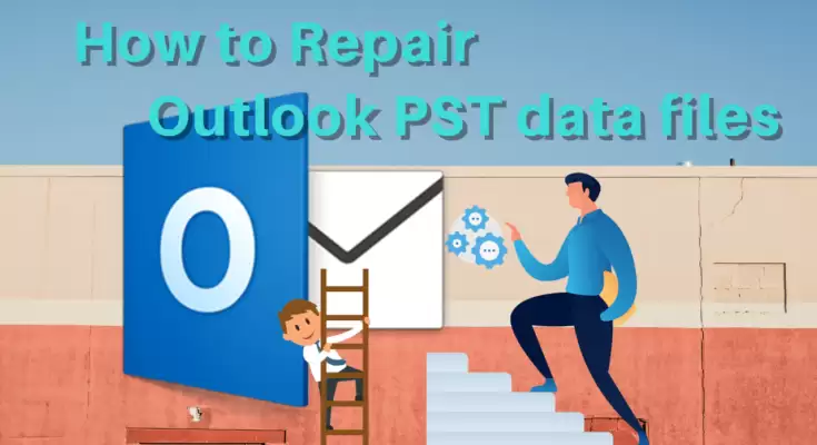 How to Repair Outlook PST File