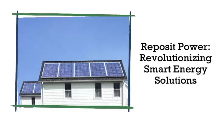 Smart Energy Solutions: How Reposit Power Is Changing The Game