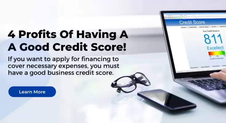 Understand The 4 Profits Of Having A Good Credit Score!