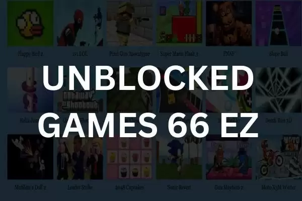 Unlocking Fun With The World of Unblocked Games 66 EZ